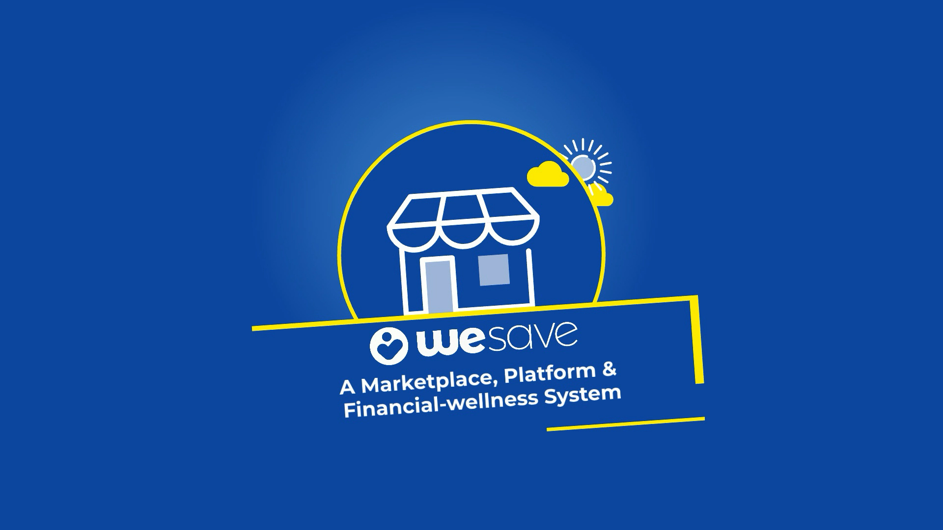 WeSave: A Marketplace, Platform & Financial-Wellness System